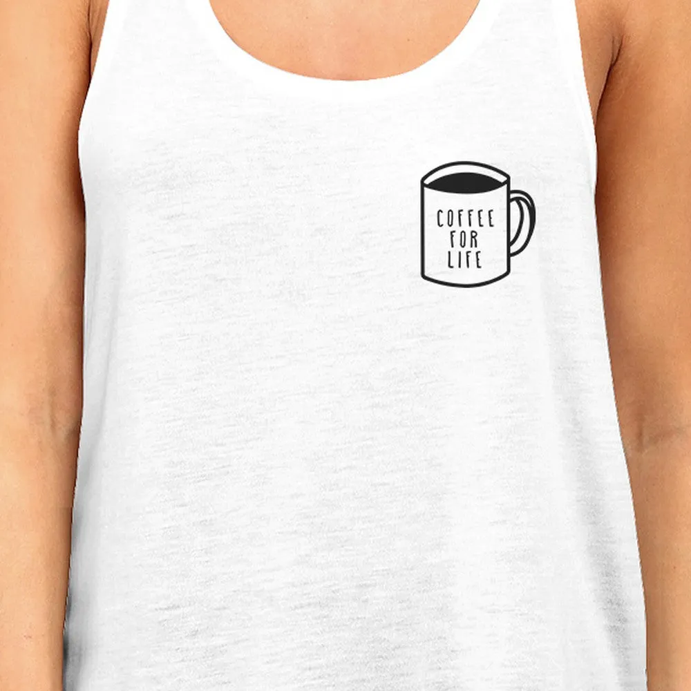 Coffee For Life Womens White Sleeveless Tank Top For Coffee Lover