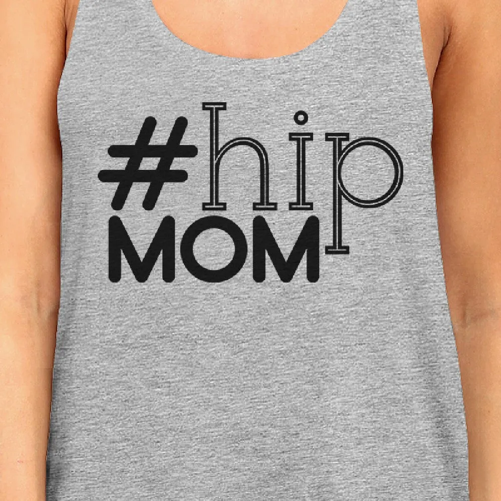 Hip Mom Women's Grey Graphic Tank Top Cute Gift Ideas For New Moms